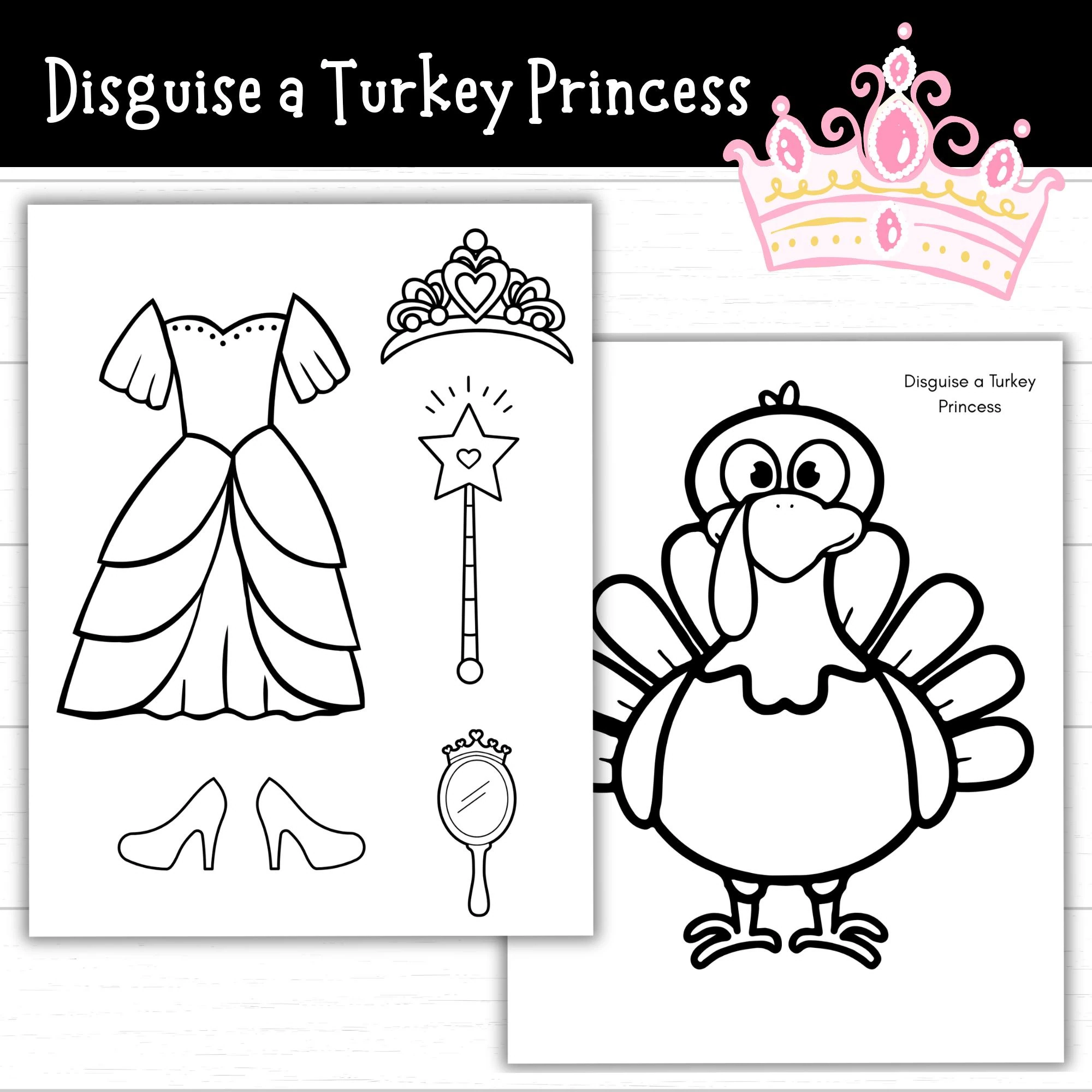 Disguise A Turkey Princess Princess Turkey Disguise Coloring Page Classroom Project November Activity Printable Dress Outfit Template Etsy